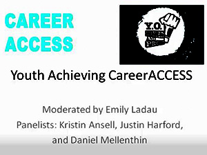 Click to view the webinar recording for Youth Achieving CareerACCESS.