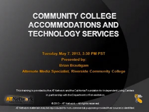 Click to view the webinar recording for The AT Network and YO! Present: Community College Accommodation and Technology Services.